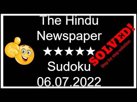 🔴🔊How to Solve The Hindu Newspaper Sudoku 5 Star | Step by Step Solution | 06.07.2022|  Level ★★★★★