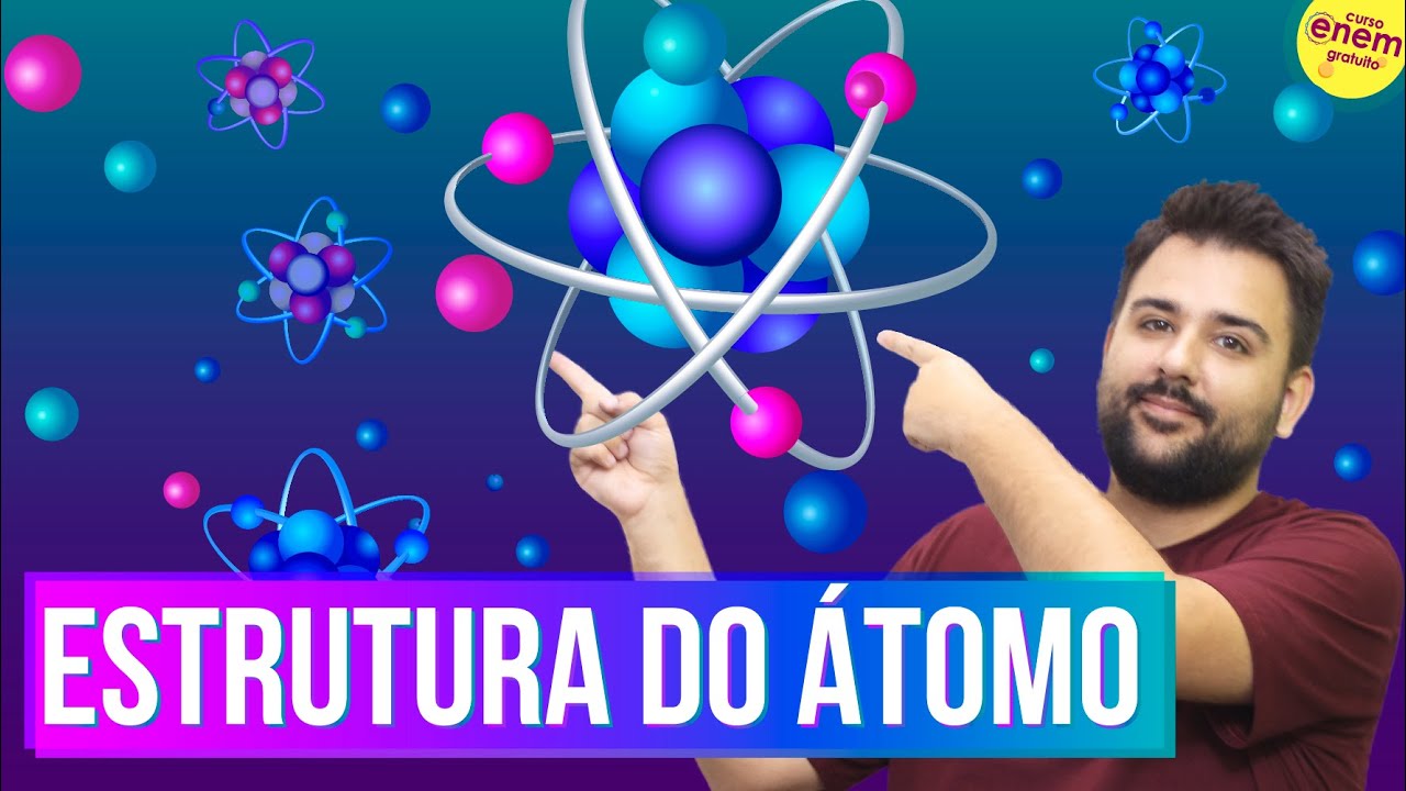 ESTRUTURA ATÔMICA: PRÓTONS, NÊUTRONS E ELÉTRONS | Resumo de Química para o Enem