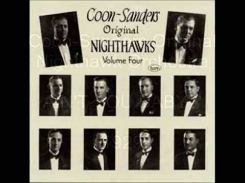 Coon-Sanders Original Nighthawk Orch. - Ain't You Baby - 1929