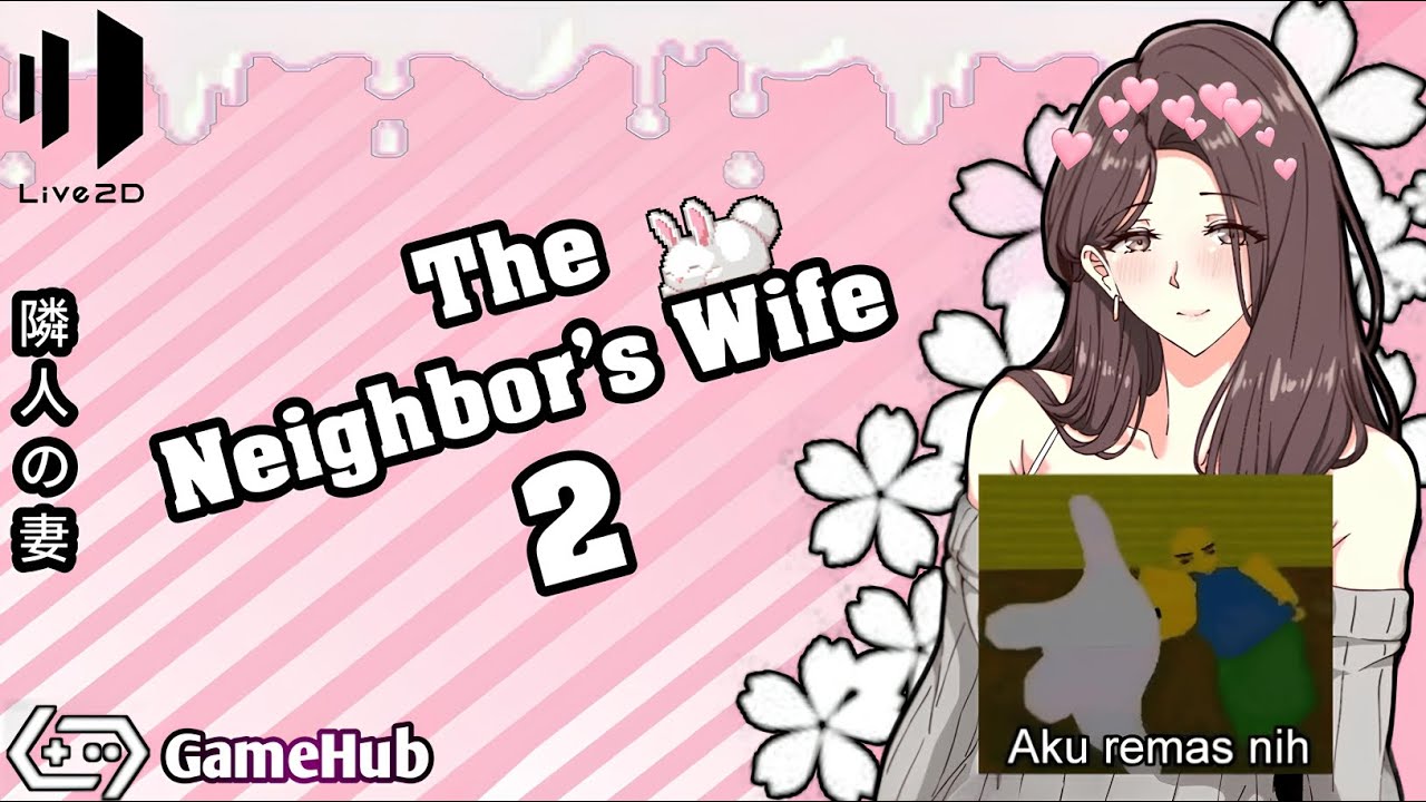( Reupload ) Unduh game The Neighbor's Wife 2 || Animation || Simulation || VN || GameHub ||