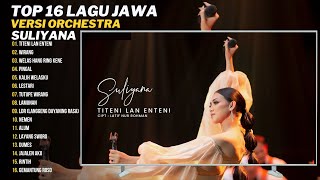 Download lagu TITENI LAN ENTENI - SULIYANA | WIRANG, WELAS HANG RING KENE | TOP 16 LAGU JAWA VERSI ORCHESTRA mp3 Download lagu TITENI LAN ENTENI - SULIYANA | WIRANG, WELAS HANG RING KENE | TOP 16 LAGU JAWA VERSI ORCHESTRA mp3