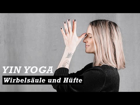 Yin Yoga | Entspannen und Loslassen | Wirbelsäule und Hüfte