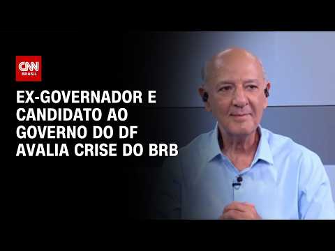 José Roberto Arruda comenta crise no BRB: “Meteram os pés pelas mãos” | CNN BRASIL
