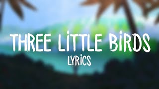 Maroon 5 - Three Little Birds (Lyrics)