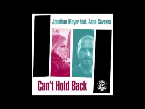 Jonathan Meyer feat Anna Cavazos - Can't Hold Back (Main Mix)