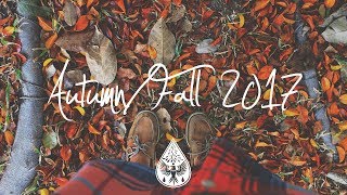 Indie/Indie-Folk Compilation - Autumn/Fall 2017 (1½-Hour Playlist)