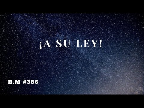 A SU LEY | Himno Majestuoso #283