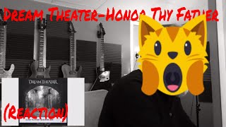 Dream Theater - Honor Thy Father (Reaction)