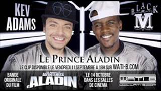 LE PRINCE ALADIN ( black M ft kev Adams )