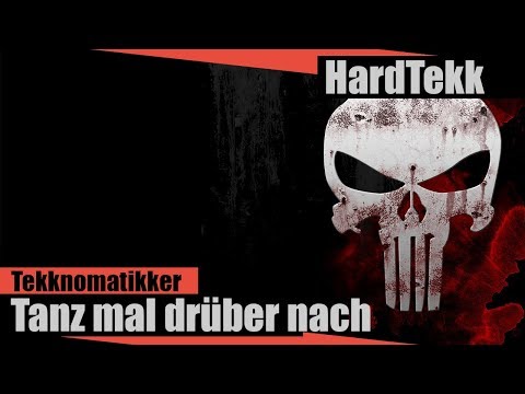 [HARDTEKK] TEKKNOMATIKKER - TANZ MAL DRÜBER NACH