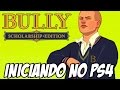 Bully Ps4 O In cio