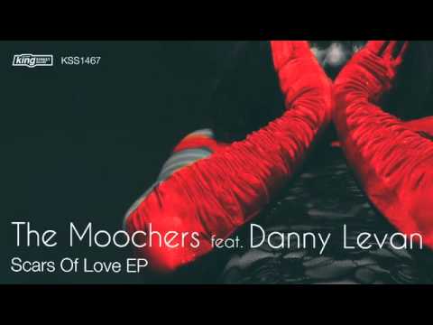 The Moochers feat. Danny Levan - Scars Of Love