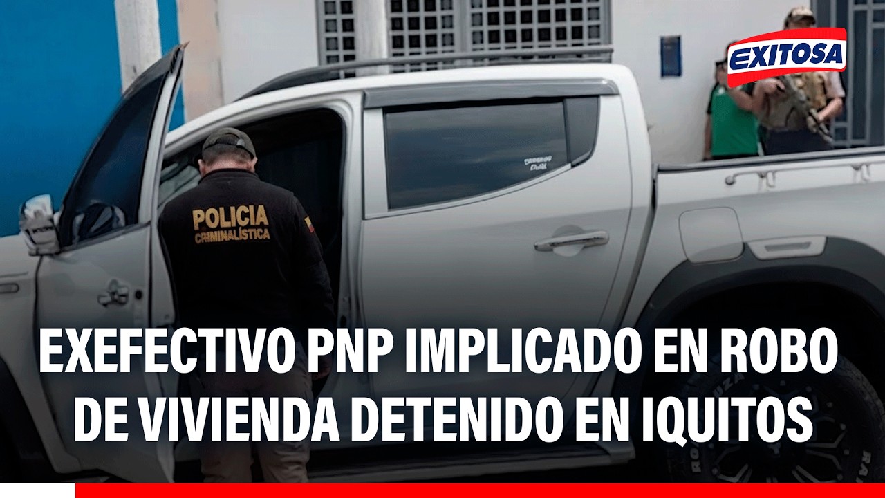 🔴🔵 Detienen a exsuboficial PNP implicado en el robo de una vivienda en el centro de Iquitos