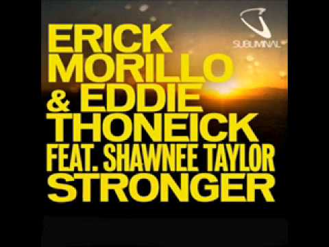 Erick Morillo & Eddie Thoneick feat. Shawnee Taylor - Stronger (Original Version HQ)
