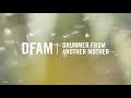 DFAM | Drummer From Another Mother