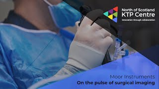 KTP Series | Moor Instruments and University of Dundee: On the pulse of surgical imaging