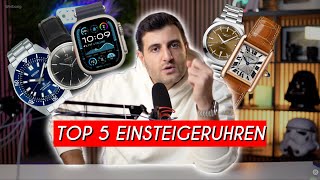 Die 5 besten EINSTEIGER-UHREN für Anfänger!