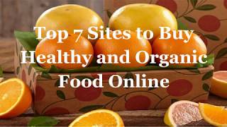 Best 7 Sites to Buy Healthy and Organic Food Online