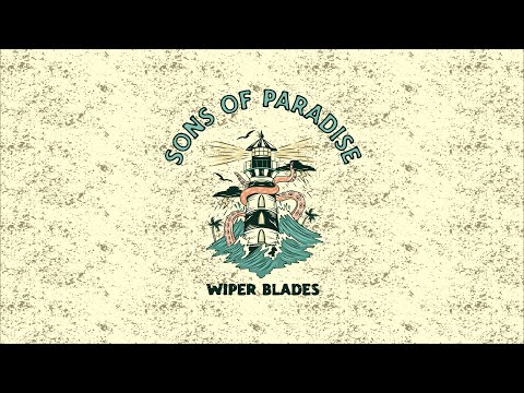 Sons of Paradise - "Wiper Blades" (Official Lyric Video)