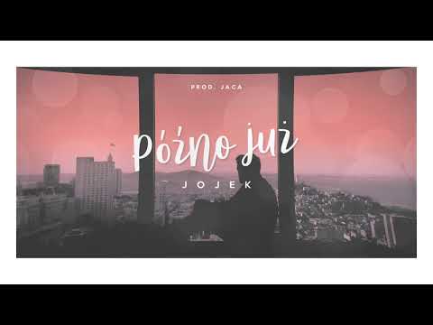 Jojek - Późno już prod. JACA  cuty/dj cider