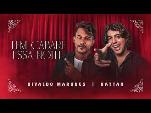 Nivaldo Marques, @NattanzinhoOficial - Tem Cabaré essa Noite (Lyric) (SUA MÚSICA)