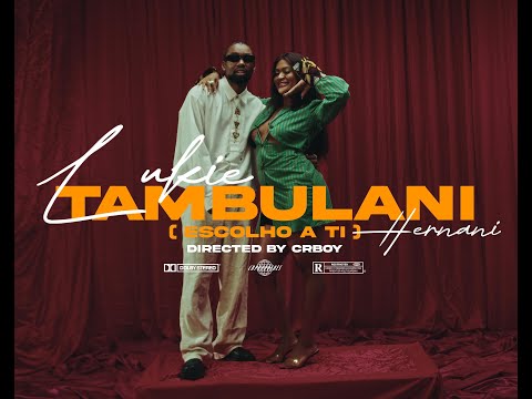 Lukie feat Hernâni- Tambulani  (6K VIDEO)