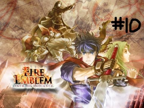 Fire Emblem Path of Radiance Normal Walkthrough Pt. 10: Bye bye, Balmer!