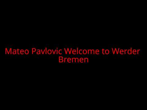 Mateo Pavlovic Welcome to Werder  Bremen