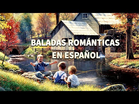 50 Baladas en Español Vol 1-  Baladas Románticas en Español