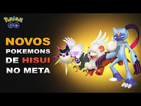 NOVOS POKÉMON DE HISUI QUE ENTRARÃO NO META DO POKEMON GO?