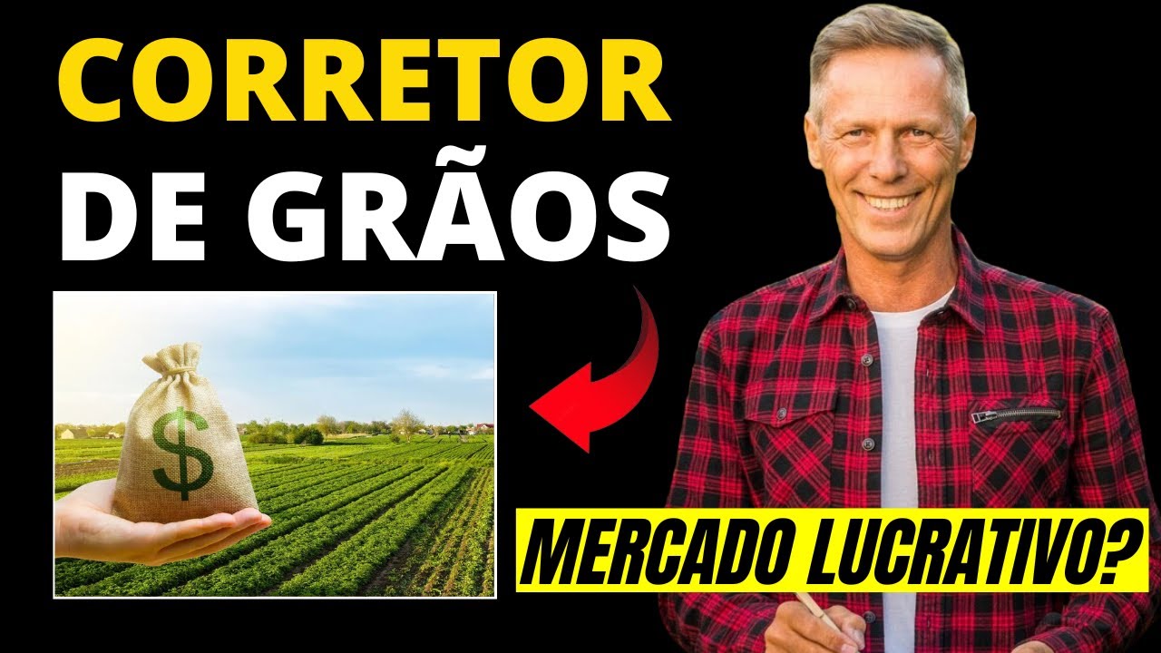 Por Que o Mercado de Grãos é Tão Lucrativo? Descubra as Oportunidades como Corretor de Grãos!