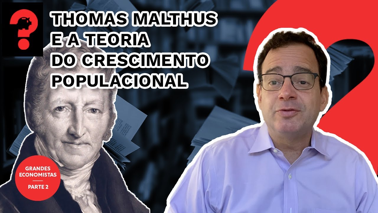 THOMAS MALTHUS E A TEORIA DO CRESCIMENTO POPULACIONAL | FALA, DUDU #156