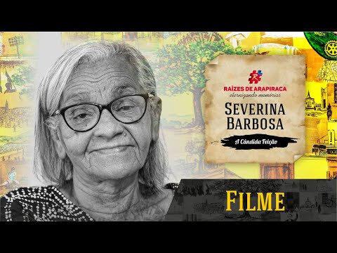 Filme  Raízes de Arapiraca - Severina Barbosa Lima