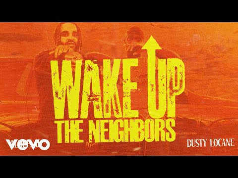 Albee Al, DUSTY LOCANE - WAKE UP THE NEIGHBORS (Official Visualizer)
