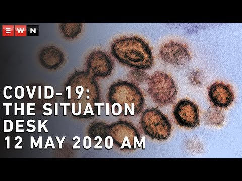 COVID- 19 Situation Desk - 12 May 2020 AM