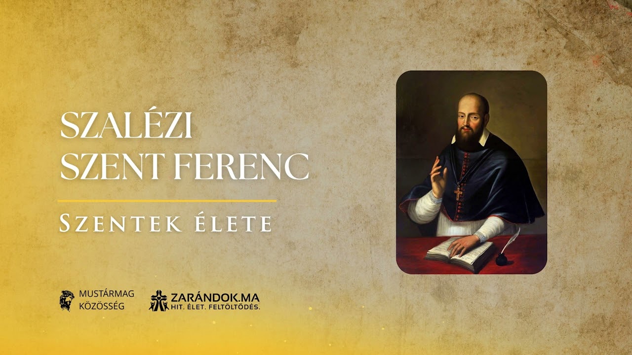 Szalézi Szent Ferenc: A szelídség ereje a lelkipásztori szolgálatban – Szentek élete