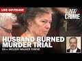 LIVE: Husband Burned Murder Trial — GA v. Melody Walker Farris — Day 2