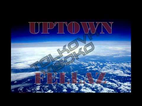 Uptown Fellaz - ТОЛКОВА ВИСОКО