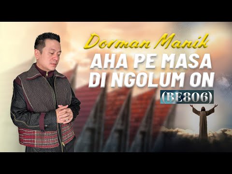 Dorman Manik - AHA PE MASA DI NGOLUM ON (BE806) (Official Lyrics Video)