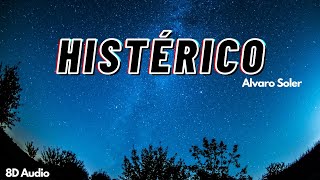 Histérico | Alvaro Soler | 8D Audio