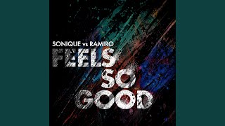 It Feels So Good (Sonique vs. Ramiro) (Damon Hess Club Mix) (Radio Edit)
