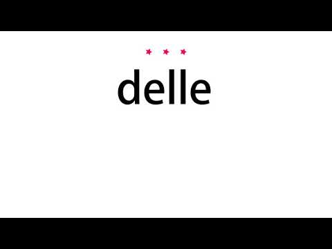 How to pronounce delle - Vocab Today