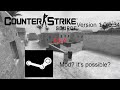 Counter-Strike: Source v34 as a STEAM mod! 