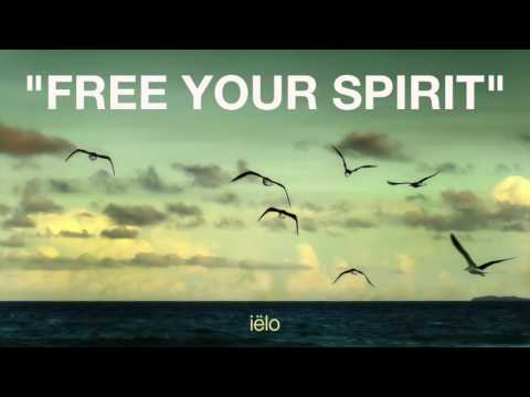 Free Your Spirit - ielo