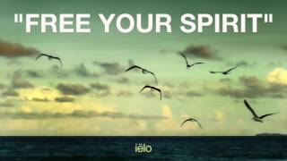 Free Your Spirit - ielo