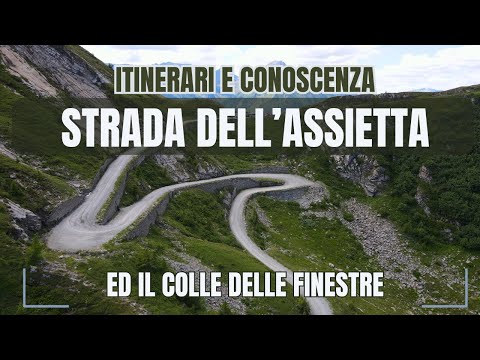 Assietta and Colle delle Finestre - Itineraries and Knowledge