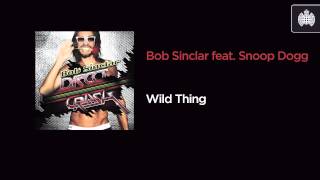 Bob Sinclar feat. Snoop Dogg - Wild Thing