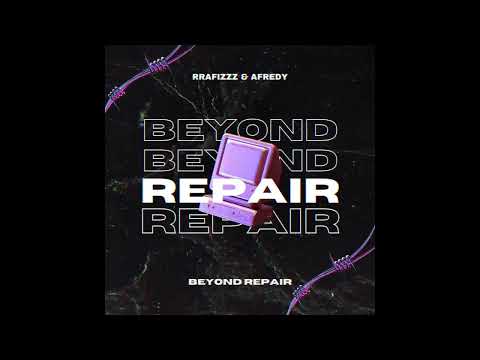 rrafizzz & Afredy - Beyond Repair [Lyrics Video]