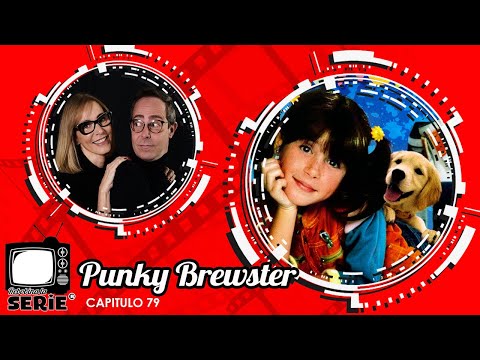 PUNKY BREWSTER - REBOBINA LA SERIE
