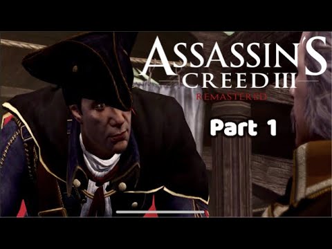 Assassin's Creed 3 Remastered - Full 100% Walkthrough (No Commentary) Part 1
